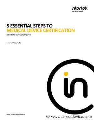 Complimentary whitepaper: “5 Essential Steps for Medical Device Certification” - Mass Device