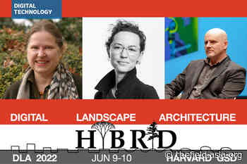 Digital Landscape Architecture Conference Coming to Harvard GSD - American Society of Landscape Architects