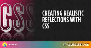 Creating Realistic Reflections With CSS