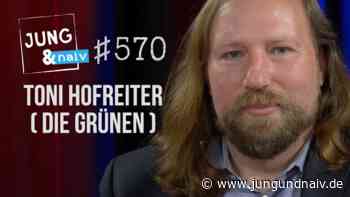 Anton Hofreiter (Die Grünen) zum Krieg in der Ukraine - Folge 570 - Jung & Naiv