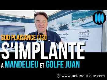 Nautisme - Sud Plaisance (13) s'implante à Mandelieu, Golfe Juan et Vallauris (06) - ActuNautique