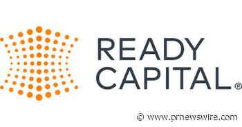 READY CAPITAL CORPORATION REPORTS FIRST QUARTER 2022 RESULTS