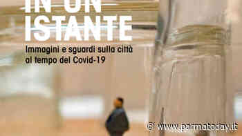 “Parma in un istante": immagini e sguardi sulla città al tempo del Covid-19 - ParmaToday