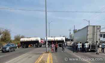 Cumple 5 días de bloqueo en la carretera Tehuantepec-Salina Cruz - RIOaxaca
