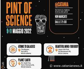 Scienza alla spina anche a Catania: “Pint of Science”, il più grande evento di divulgazione scientifica, ritorna nei pub - Catania News