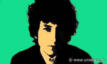 Bob Dylan’s day Collectif 12 samedi 14 mai 2022 - Unidivers
