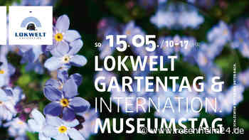 Lokwelt-Gartentag und Internationaler Museumstag • Motto "Museen entdecken"