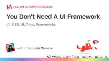 You Don’t Need A UI Framework