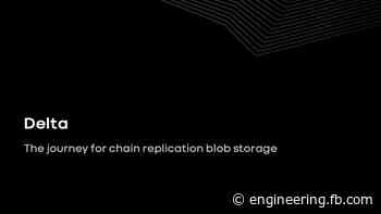 Delta: A highly available, strongly consistent storage service using chain replication - Facebook Engineering