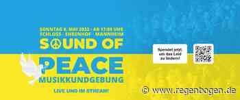 Sound of Peace: Mannheim setzt ein Zeichen für den Frieden - Regenbogen