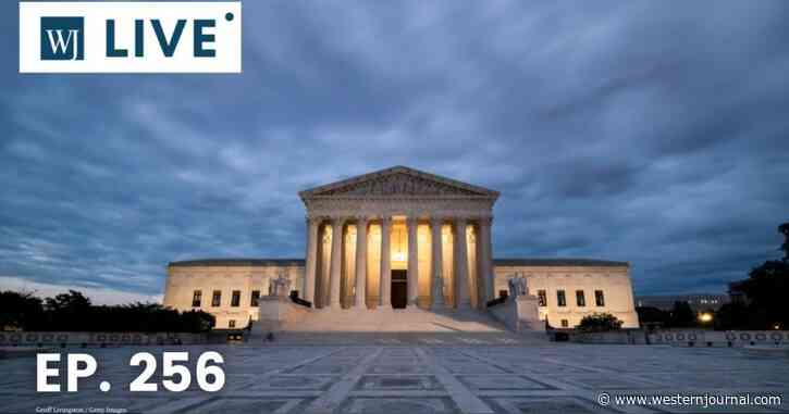 'WJ Live': Biden Admin Says Americans Can't Be Trusted to Vote, Declares War on SCOTUS