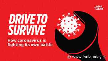 Drive to survive: How coronavirus is fighting its own battle - India Today