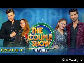 The Couple Show | Season 2 | Ahsan Khan & Fatima Ahsan | Aagha Ali & Hina Altaf | Episode 7 - Aaj News