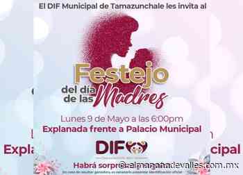 Festejará DIF Tamazunchale a las mamás del municipio con un gran festejo; habrá música en vivo y grupo versátil - El Mañana de Valles
