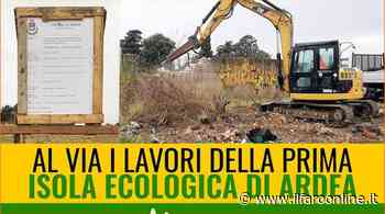 Ardea, al via i lavori per la prima Isola Ecologica Comunale - Il Faro online