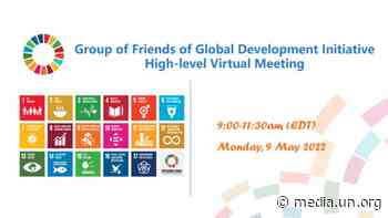Group of Friends of the Global Development Initiative High-level Meeting - UN Web TV