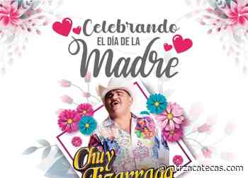 Anuncian concierto de Chuy Lizárraga por Día de las Madres - NTR Zacatecas .com