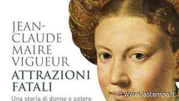 Ercole e Eleonora d'Este si amarono tanto quanto si detestarono i loro figli - La Stampa