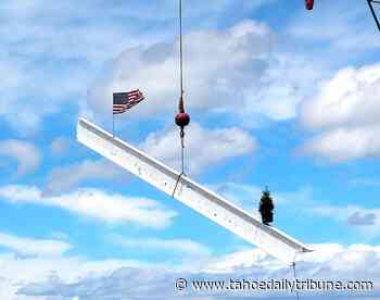 Events Center hosts beam placement at Stateline - Tahoe Daily Tribune