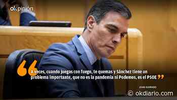 Sánchez tiene un problema… y se llama PSOE - Okdiario