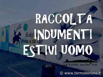 'La città invisibile' cerca indumenti estivi da uomo - Termoli Online