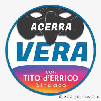 'Acerra Vera' a sostegno del candidato sindaco Tito d'Errico - anteprima24.it