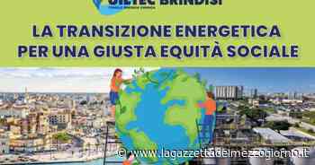 Brindisi, «la transizione energetica per una giusta equità sociale» - La Gazzetta del Mezzogiorno