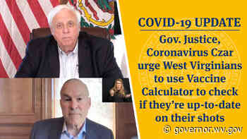 COVID-19 UPDATE: Gov. Justice, Coronavirus Czar urge West Virginians to use Vaccine Calculator to check if they're up-to-date on their shots - Governor Jim Justice