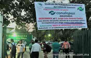 Demandan renuncia de director del Conalep 27 de Zihuatanejo - Quadratin Guerrero