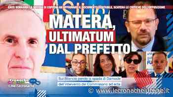 MATERA, ULTIMATUM DAL PREFETTO - Cronache TV