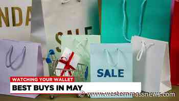 Best consumer buys for May - Western Massachusetts News