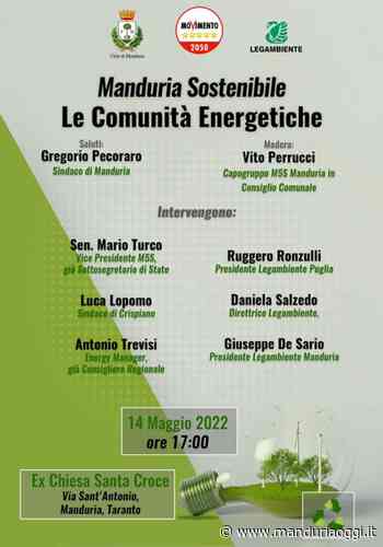 MANDURIA - 'Manduria sostenibile – Verso le comunità energetiche': è il tema di un convegno in programma sabato prossimo - ManduriaOggi