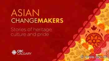 CBC Calgary's Asian Changemakers 2022 - CBC.ca