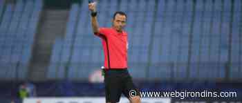 Bordeaux-Lorient : un arbitre bien connu pour la réception des Merlus - WebGirondins