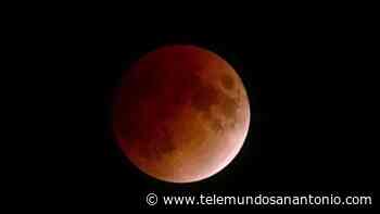 Cuándo y cómo ver el eclipse lunar total en San Antonio - Telemundo San Antonio