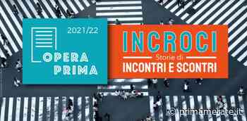 Opera Prima le premiazioni il 12 maggio - Prima Merate