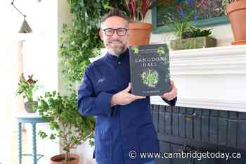 New cookbook tells the story of Langdon Hall through food - CambridgeToday