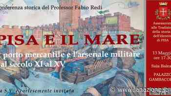 “Pisa e il Mare”, a Palazzo Gambacorti il convegno sulla storia del porto mercantile e dell’arsenale militare - LA NAZIONE