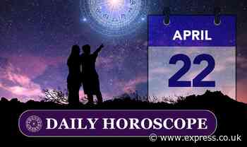 Daily horoscope for April 22: Your star sign reading, astrology and zodiac forecast - Express