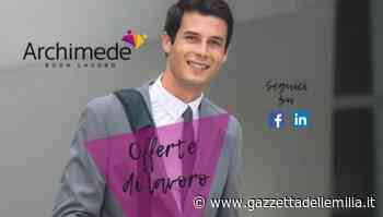 Modena e Fiorano, le offerte di lavoro da "Archimede" In evidenza - Gazzetta dell'Emilia & Dintorni