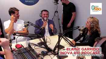 Elaine Garrido – Inova Rio Podcast - Diário do Rio de Janeiro