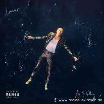 Lauv - All 4 Nothing (I'm So In Love) - radioeuskirchen.de