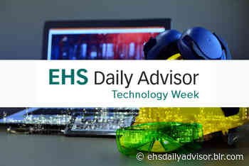 EHS Technology Week: Is Your Tech Up to the Task? - EHS Daily Advisor - EHS Daily Advisor