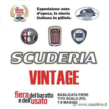 "Scuderia Vintage" negli spazi di Basilicata Fiere di Tito Scalo con Club Auto storiche "Scuderia delle Aquile" di Potenza e "Vintage Motor Club" di Picerno - Sassilive.it