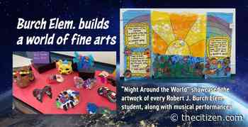 Burch Elem. builds a world of fine arts - The Citizen.com