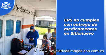 EPS no cumplen con entrega de medicamentos en Sitionuevo - HOY DIARIO DEL MAGDALENA