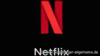 Netflix führt Werbung und Kosten für Gruppenkonto ein - Augsburger Allgemeine