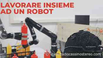 Cassino – “Lavorare con un robot”, la scienza al servizio del lavoro. Due incontri Unicas a Cassino e Gaeta - RadioCassinoStereo