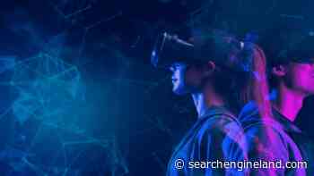 Virtual environment optimization (VEO): The next evolution of SEO? - Search Engine Land