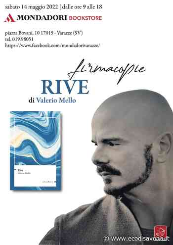 Valerio Mello sabato sarà a Varazze per il firmacopie del suo libro “Rive” - L'Eco - il giornale di Savona e Provincia